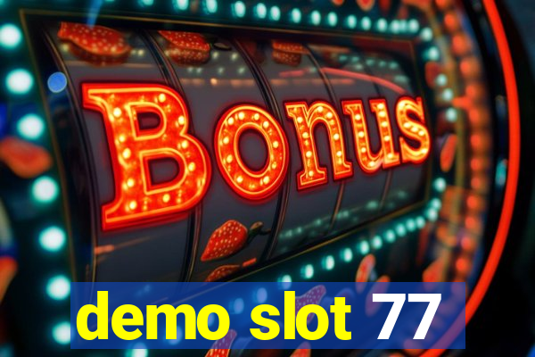 demo slot 77