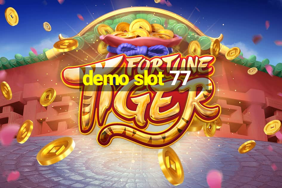 demo slot 77