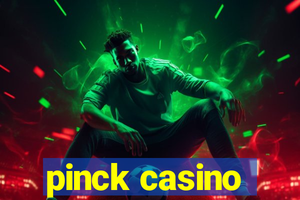 pinck casino