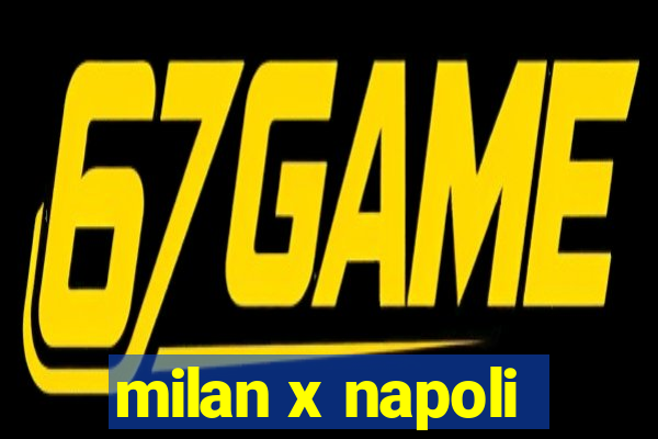 milan x napoli