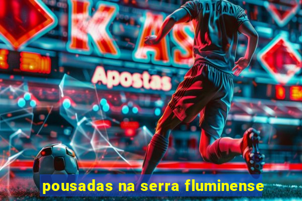 pousadas na serra fluminense