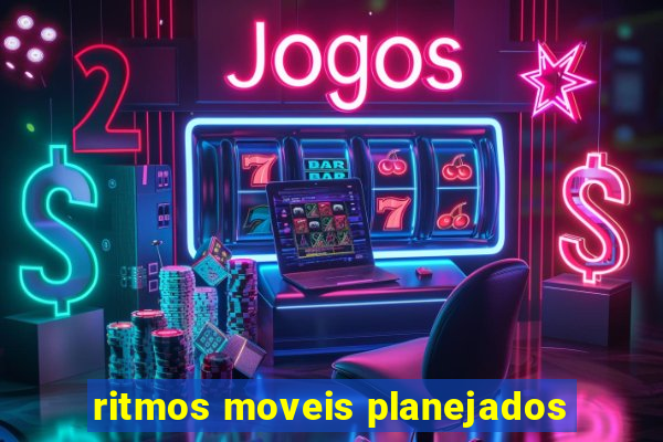 ritmos moveis planejados