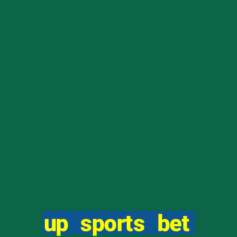 up sports bet b?nus 5 reais