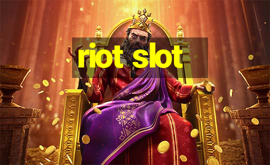 riot slot