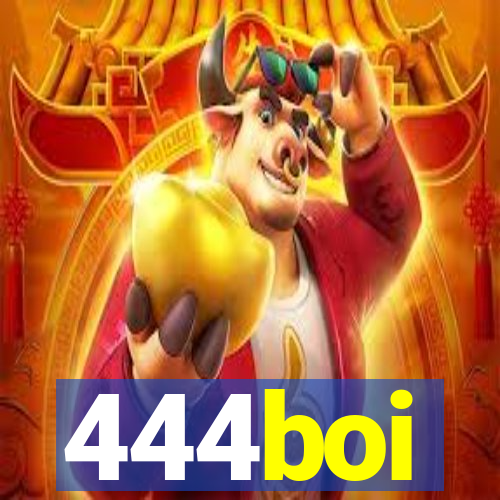 444boi