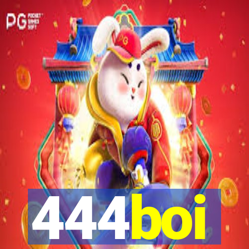 444boi