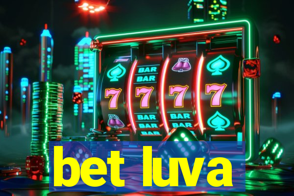 bet luva