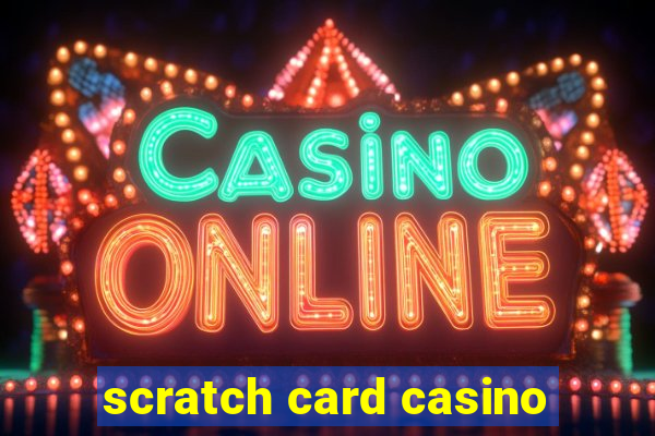 scratch card casino