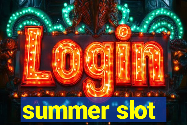 summer slot