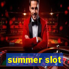 summer slot