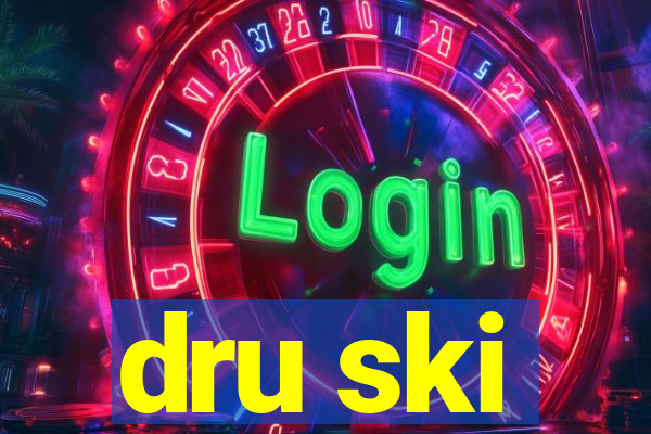 dru ski