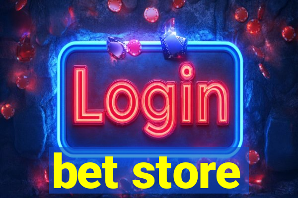 bet store