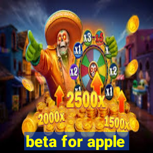 beta for apple