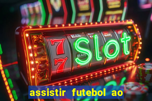 assistir futebol ao vivo futplay