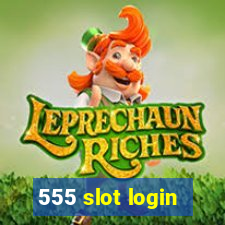 555 slot login