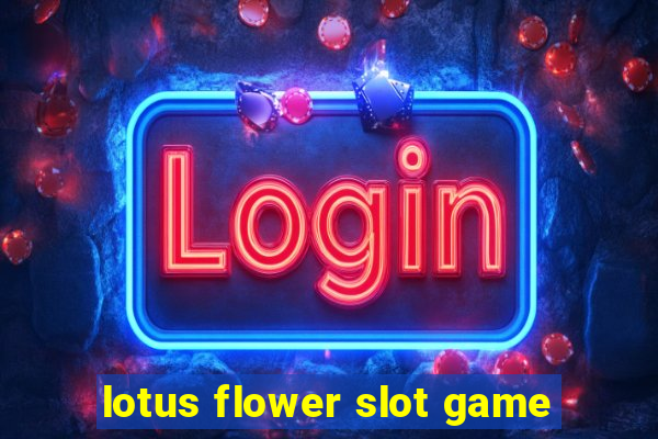 lotus flower slot game