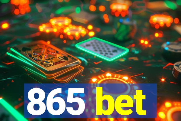 865 bet