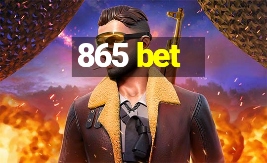 865 bet