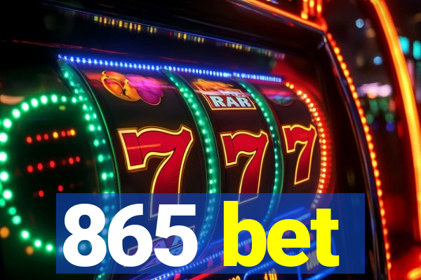 865 bet