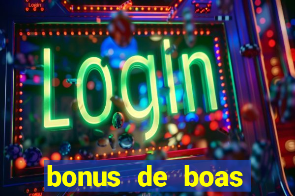 bonus de boas vindas gratis