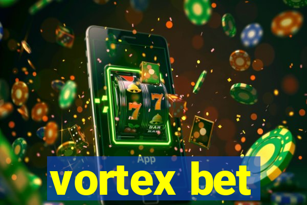 vortex bet