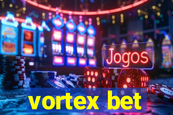 vortex bet