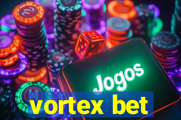 vortex bet