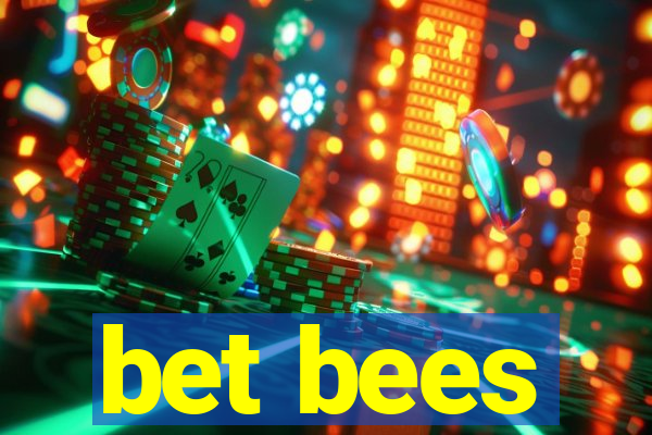 bet bees