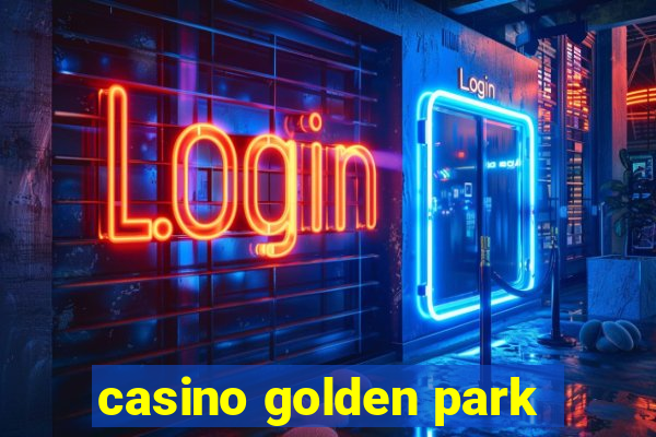 casino golden park