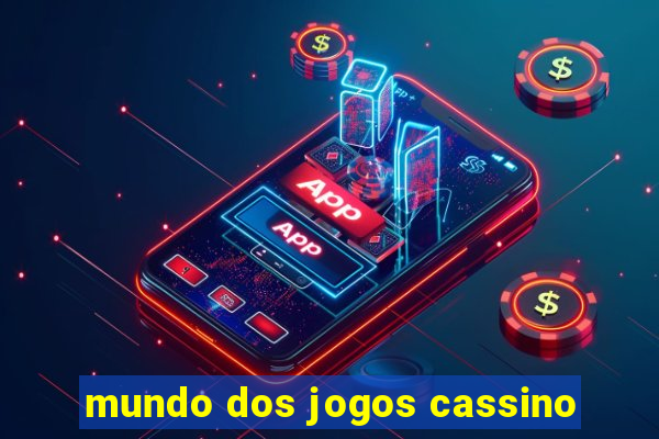 mundo dos jogos cassino