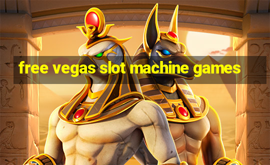 free vegas slot machine games