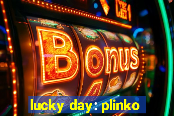 lucky day: plinko