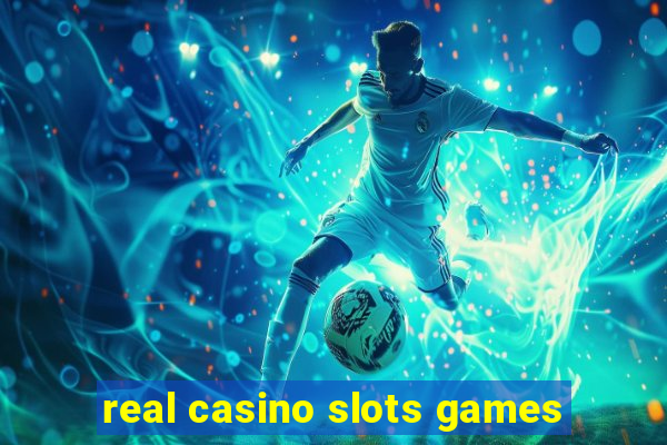 real casino slots games