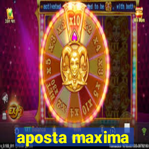 aposta maxima