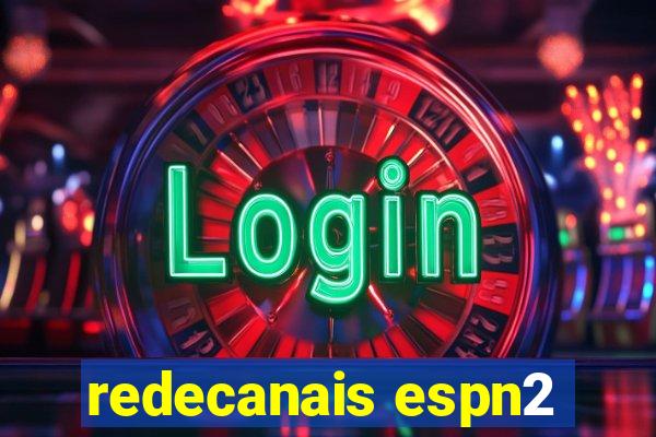 redecanais espn2