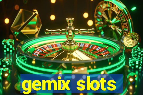 gemix slots