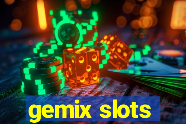 gemix slots