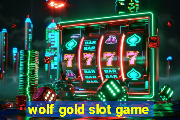 wolf gold slot game