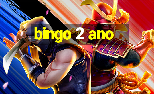 bingo 2 ano