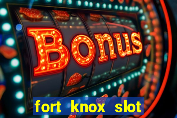 fort knox slot machine review