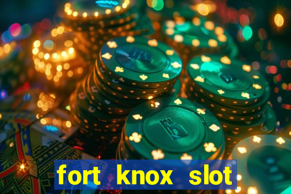 fort knox slot machine review