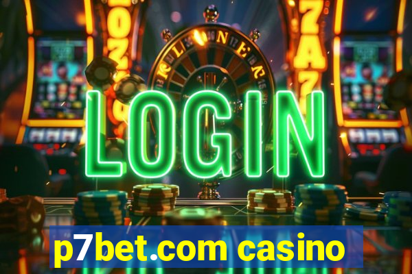 p7bet.com casino