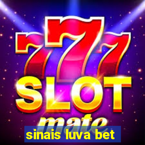 sinais luva bet