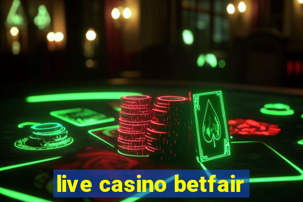 live casino betfair