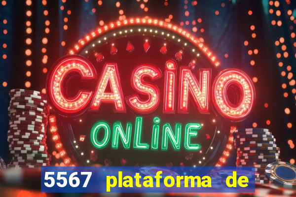 5567 plataforma de jogos login