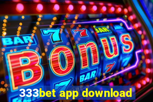 333bet app download