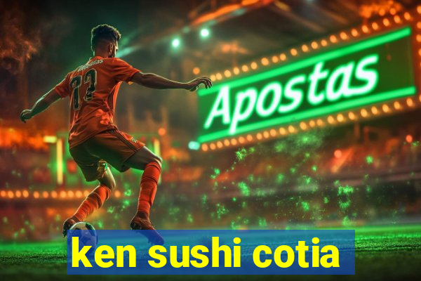 ken sushi cotia