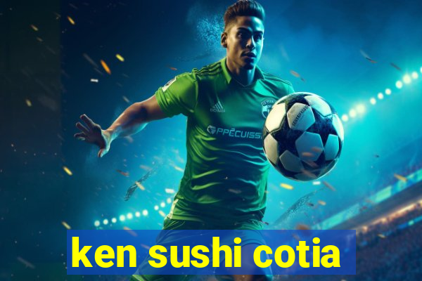 ken sushi cotia