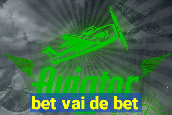 bet vai de bet