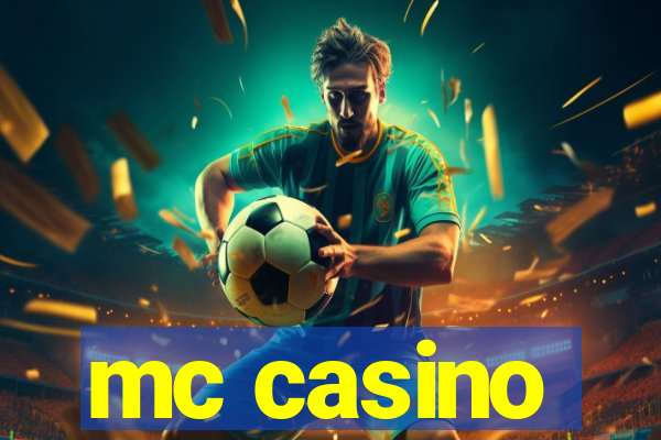 mc casino